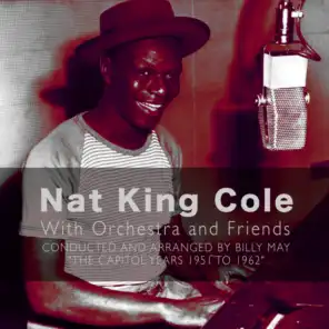 Nat King Cole, Billy May and His Orchestra