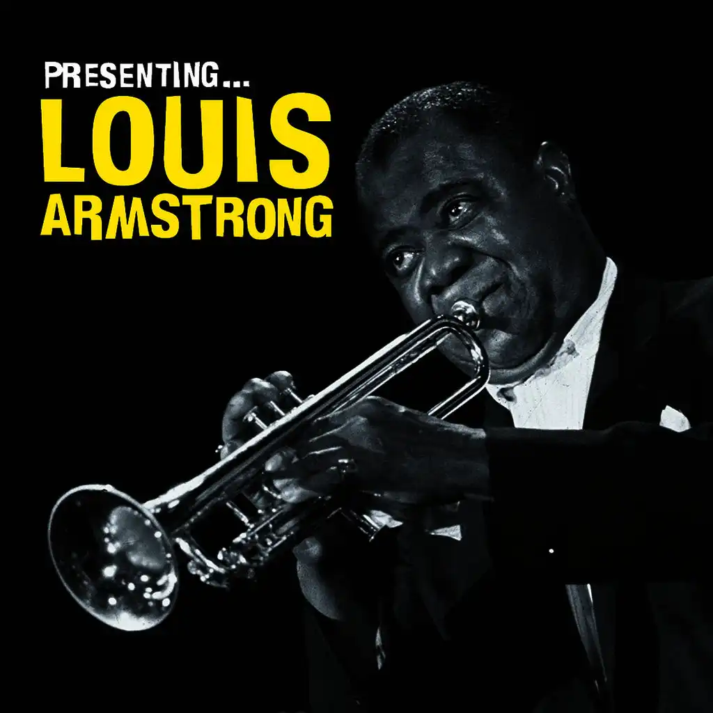 Presenting… Louis Armstrong