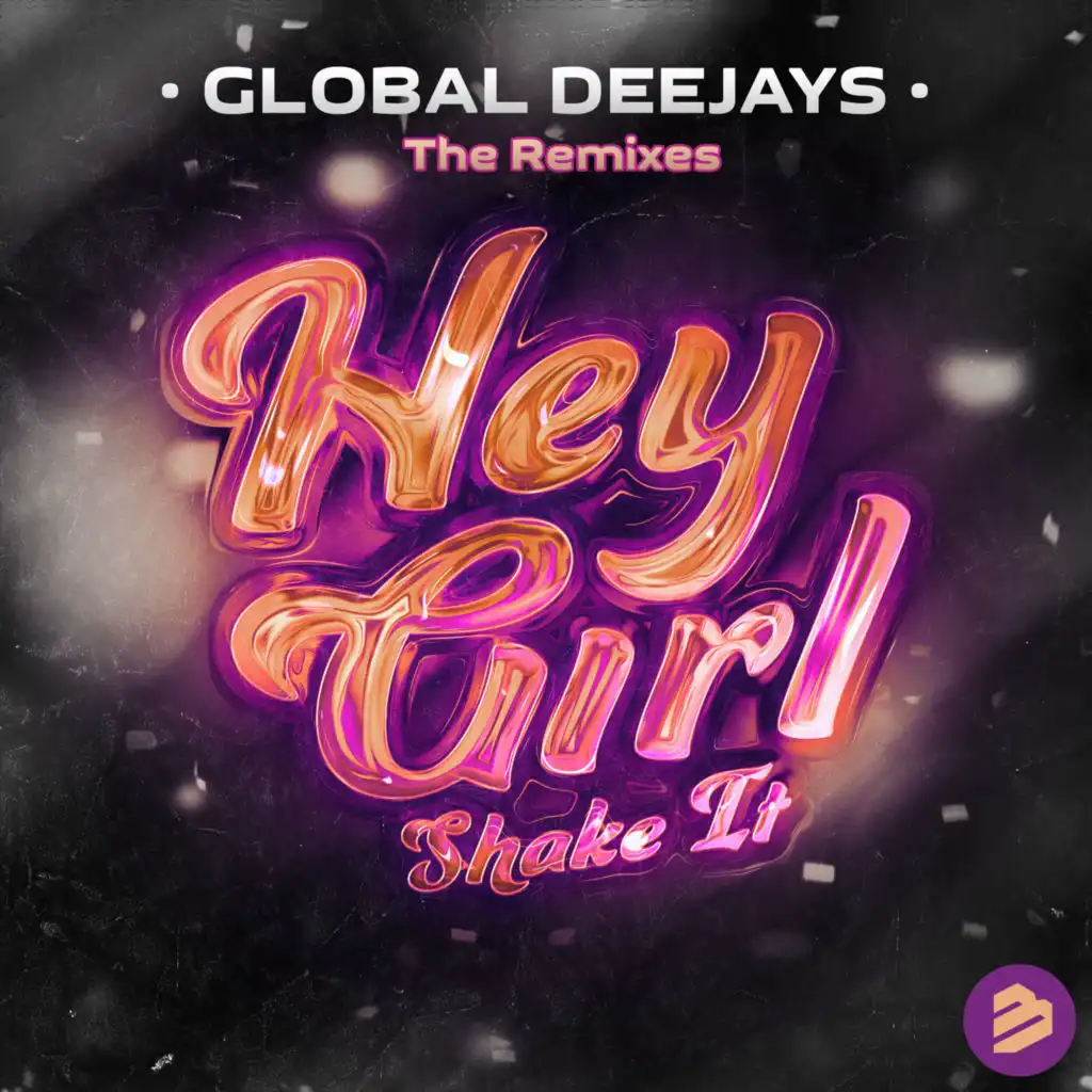 Hey Girl (Shake It) (The Remixes)