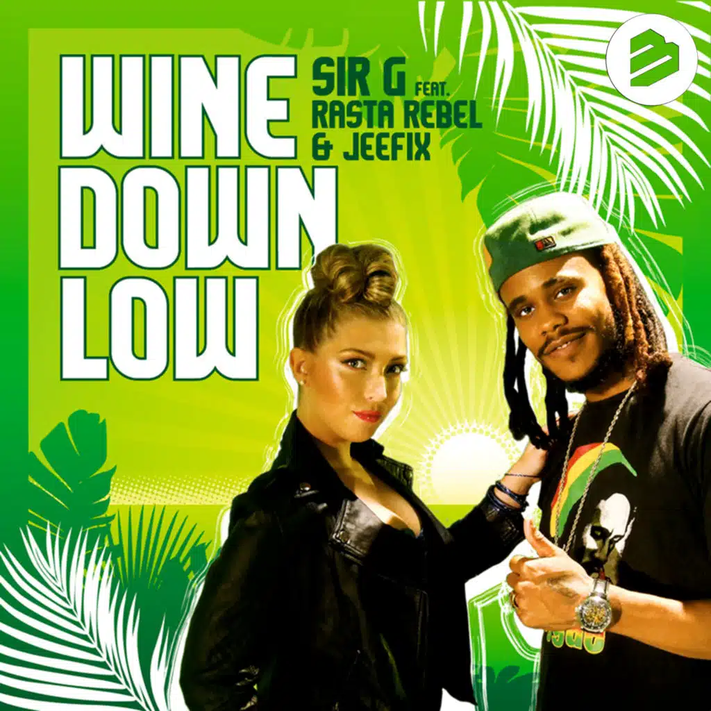 Wine Down Low feat. Rasta Rebel & Jeefix