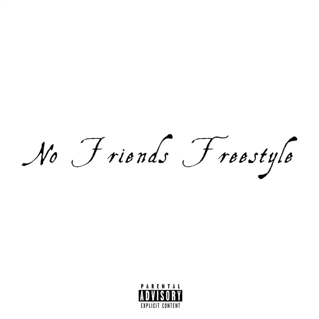 No Friends Freestyle