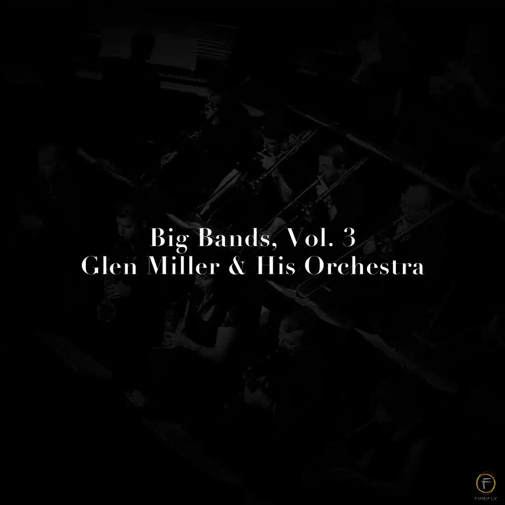 Glen Miller & His Orchestra