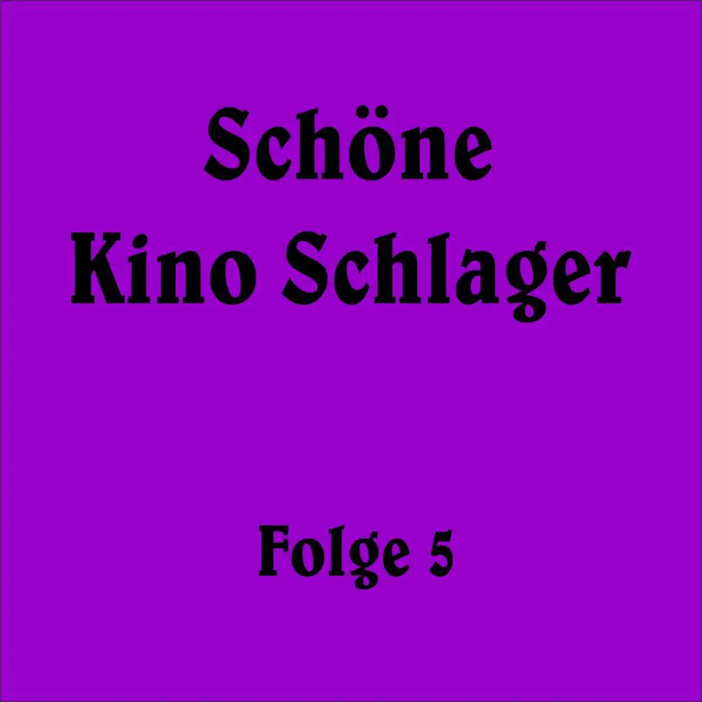 Schöne Kino Schlager Folge 5