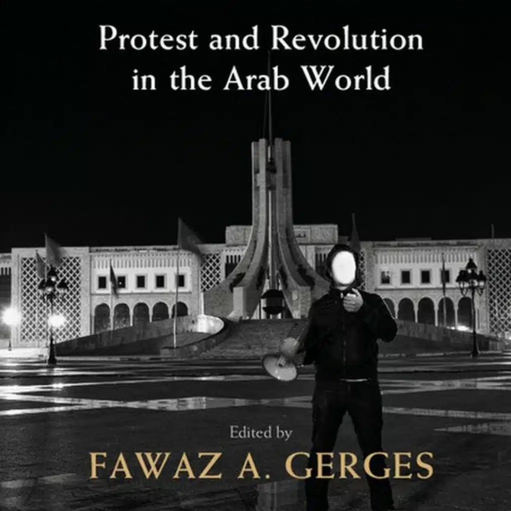 The New Middle East: Protest and Revolution in the Arab World
