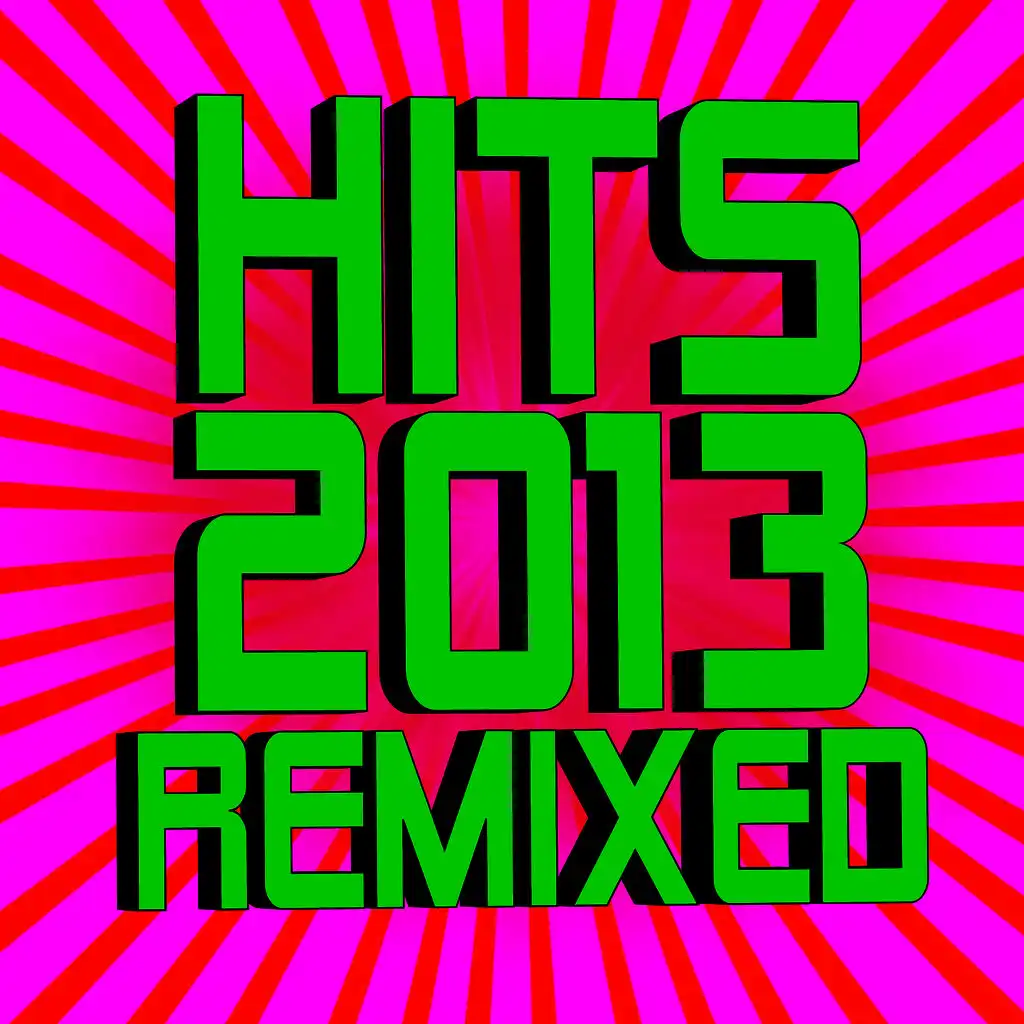 Hits 2013 Remixed