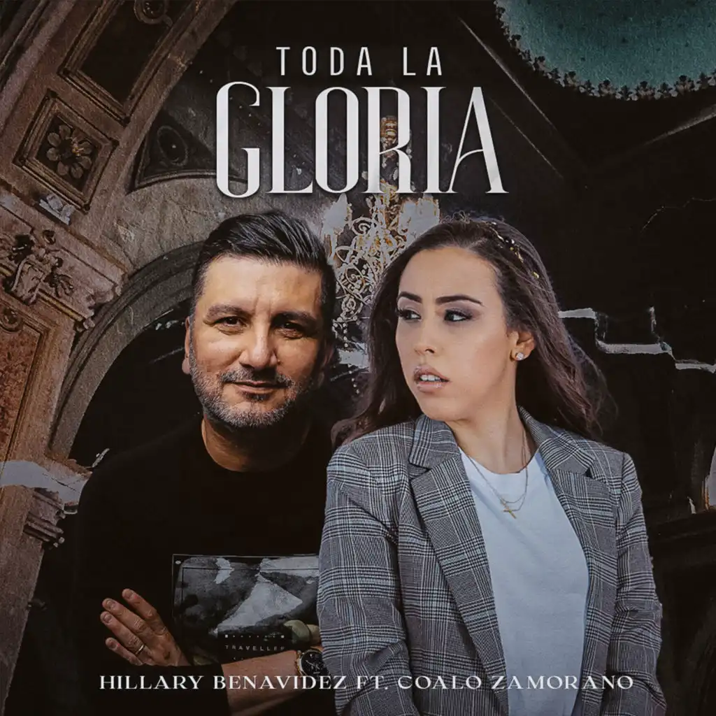 Toda La Gloria (feat. Coalo Zamorano)