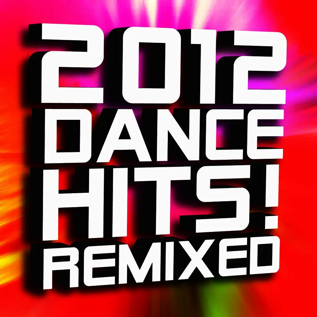 2012 Dance Hits! Remixed