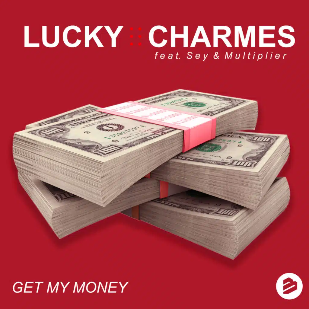 Get My Money feat. Sey & Multiplier