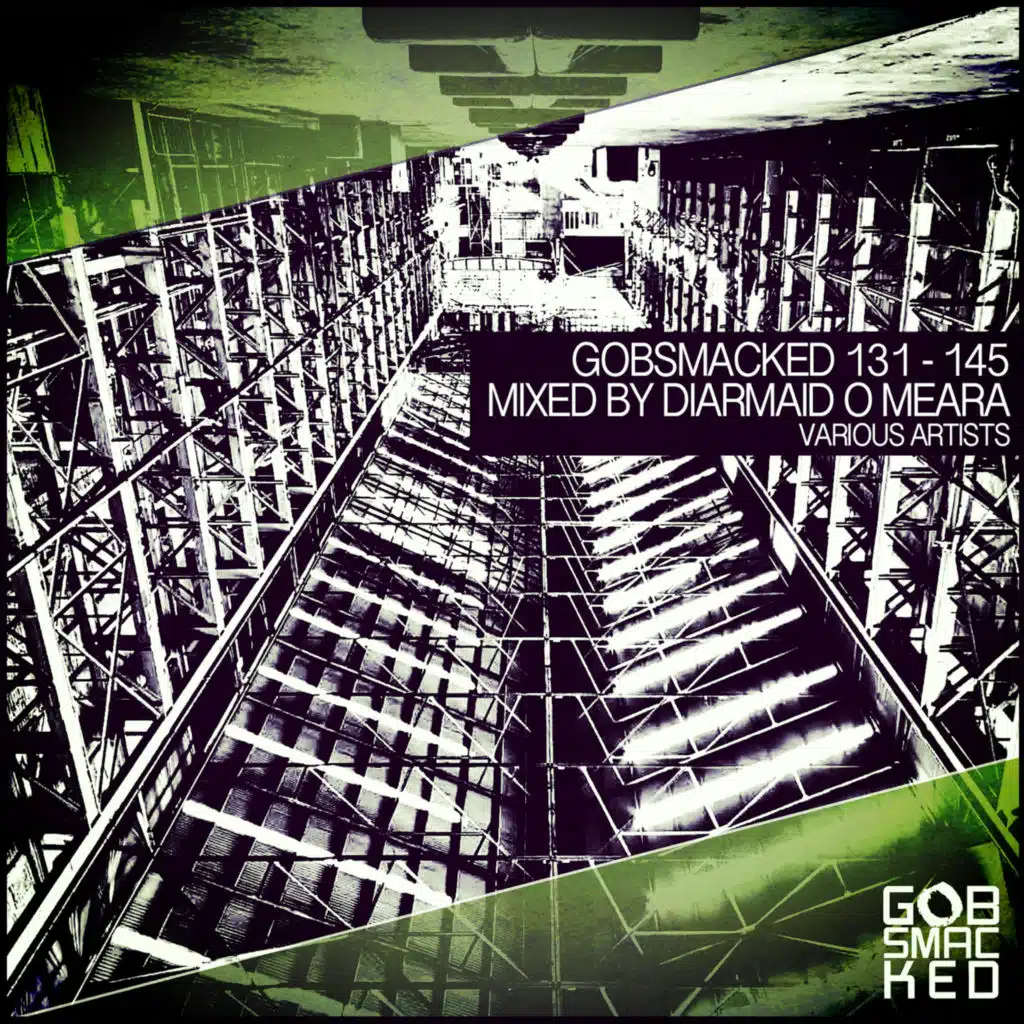 Gobsmacked 131 - 145  (Mixed by Diarmaid O Meara)