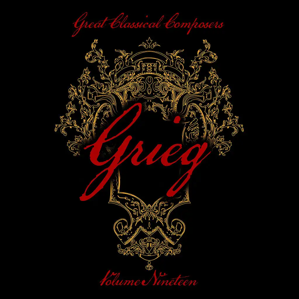 Great Classical Composers: Greig, Vol. 19