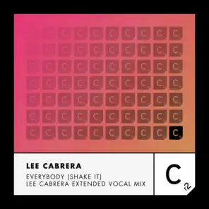 Everybody (Shake It) (Lee Cabrera Vocal Mix - Extended)
