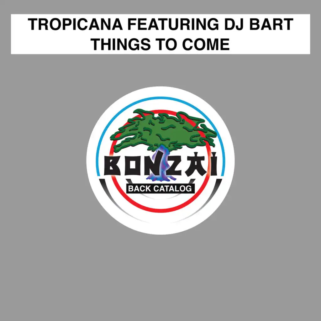 Things To Come (Extended Mix) feat. DJ Bart
