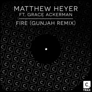 Fire (Gunjah Remix) [feat. Grace Ackerman]