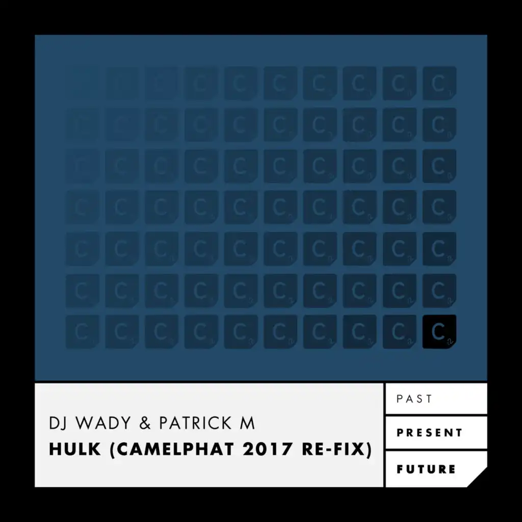 Hulk (Camelphat 2017 Re-Fix)