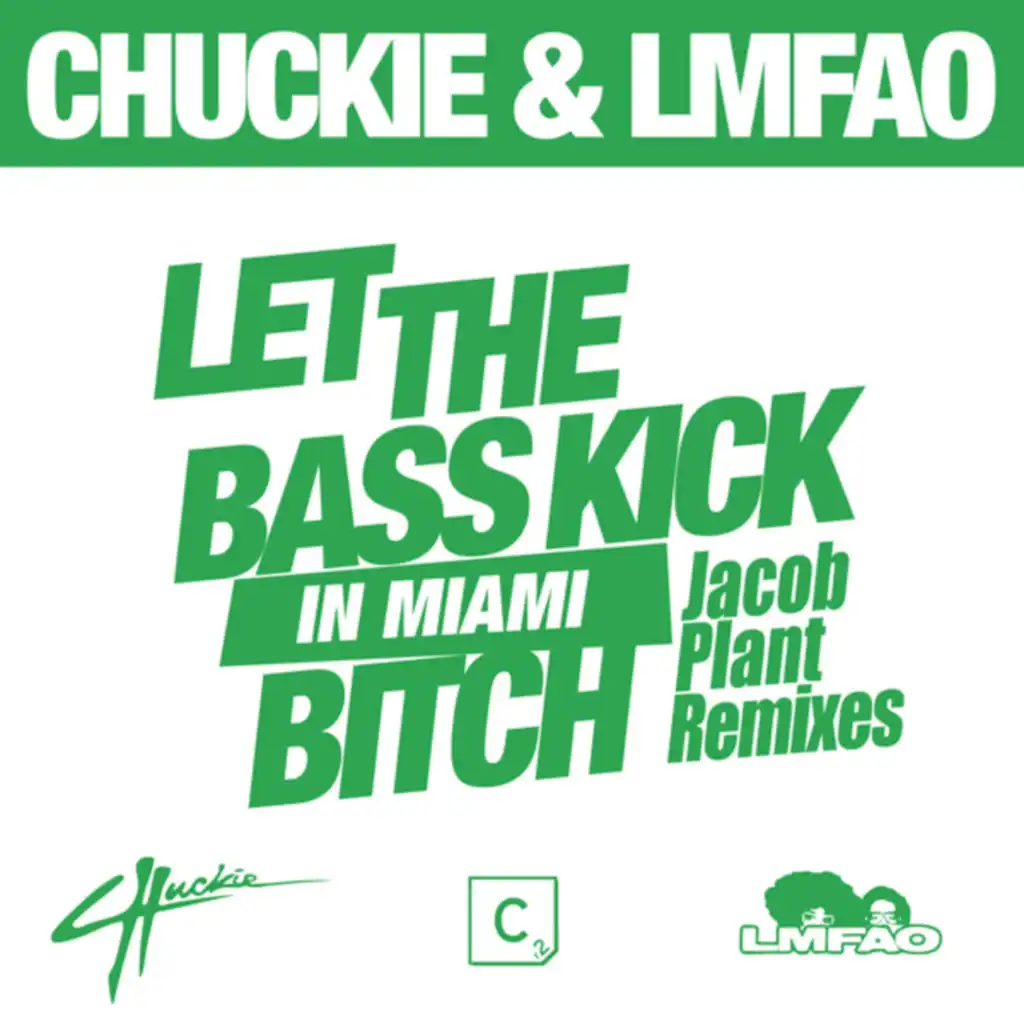 Let The Bass Kick In Miami Bitch (Jacob Plant Remixes)