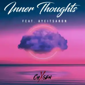 Inner Thoughts (feat. AyeItsAron)