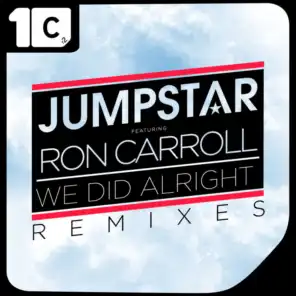 We Did Alright (Jam Xpress Remix) [feat. Ron Carroll]