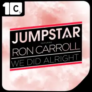 We Did Alright (Radio Edit) [feat. Ron Carroll]