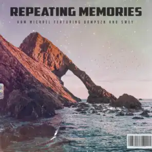 Repeating memories (feat. Swey & Dampszn)