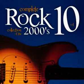 Complete Rock Collection of the 2000's, Vol. 10