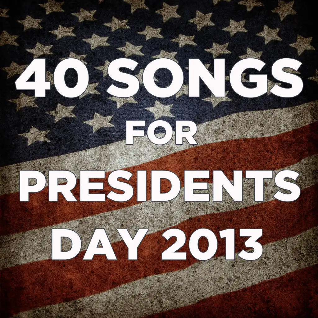 40 Songs for Presidents Day 2013