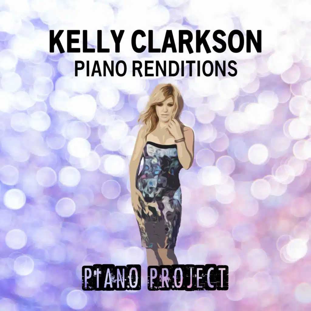 Piano Renditions of Kelly Clarkson