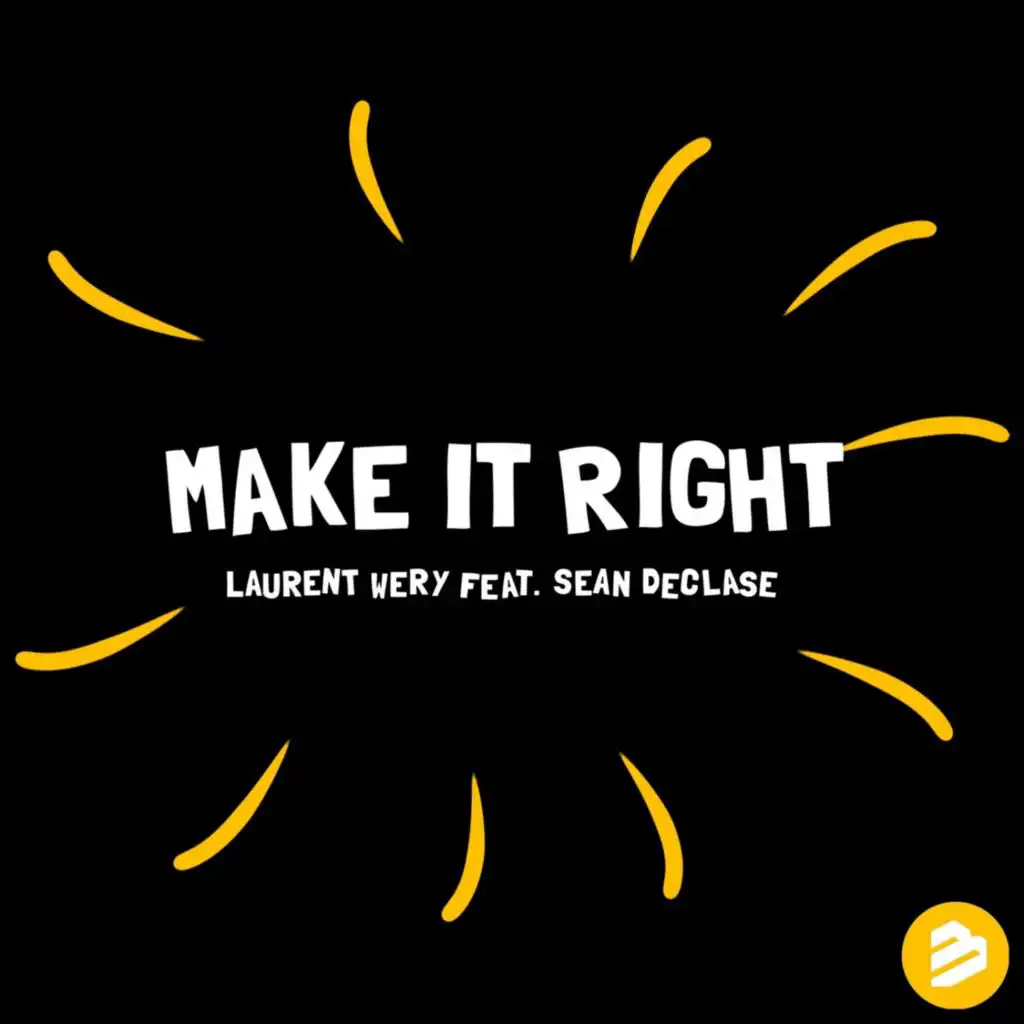 Make it Right (Radio Edit) feat. Sean Declase