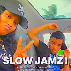 Slow Jamz !