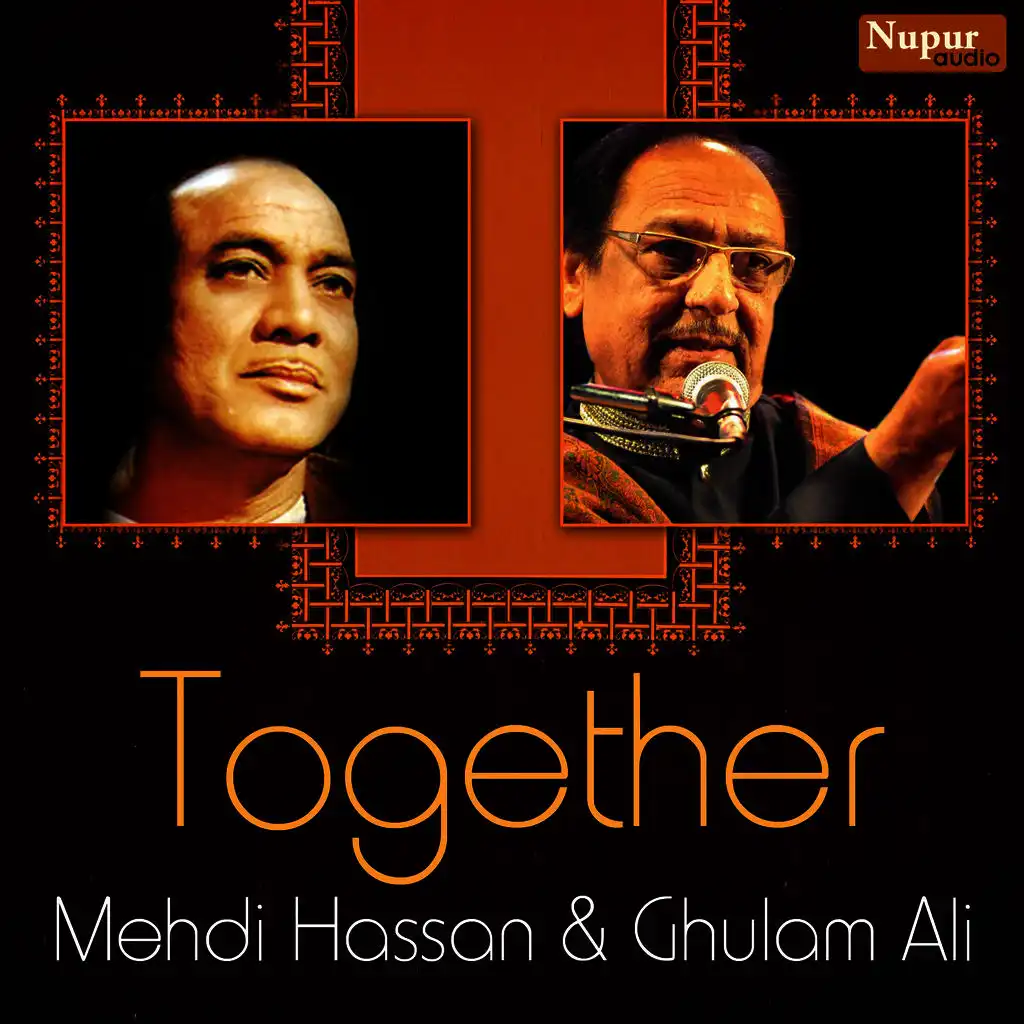 Together - Mehdi Hassan & Ghulam Ali