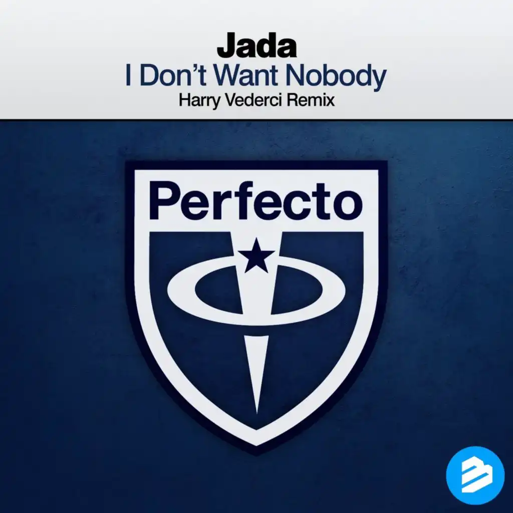 I Don't Want Nobody (Harry Vederci Remix)