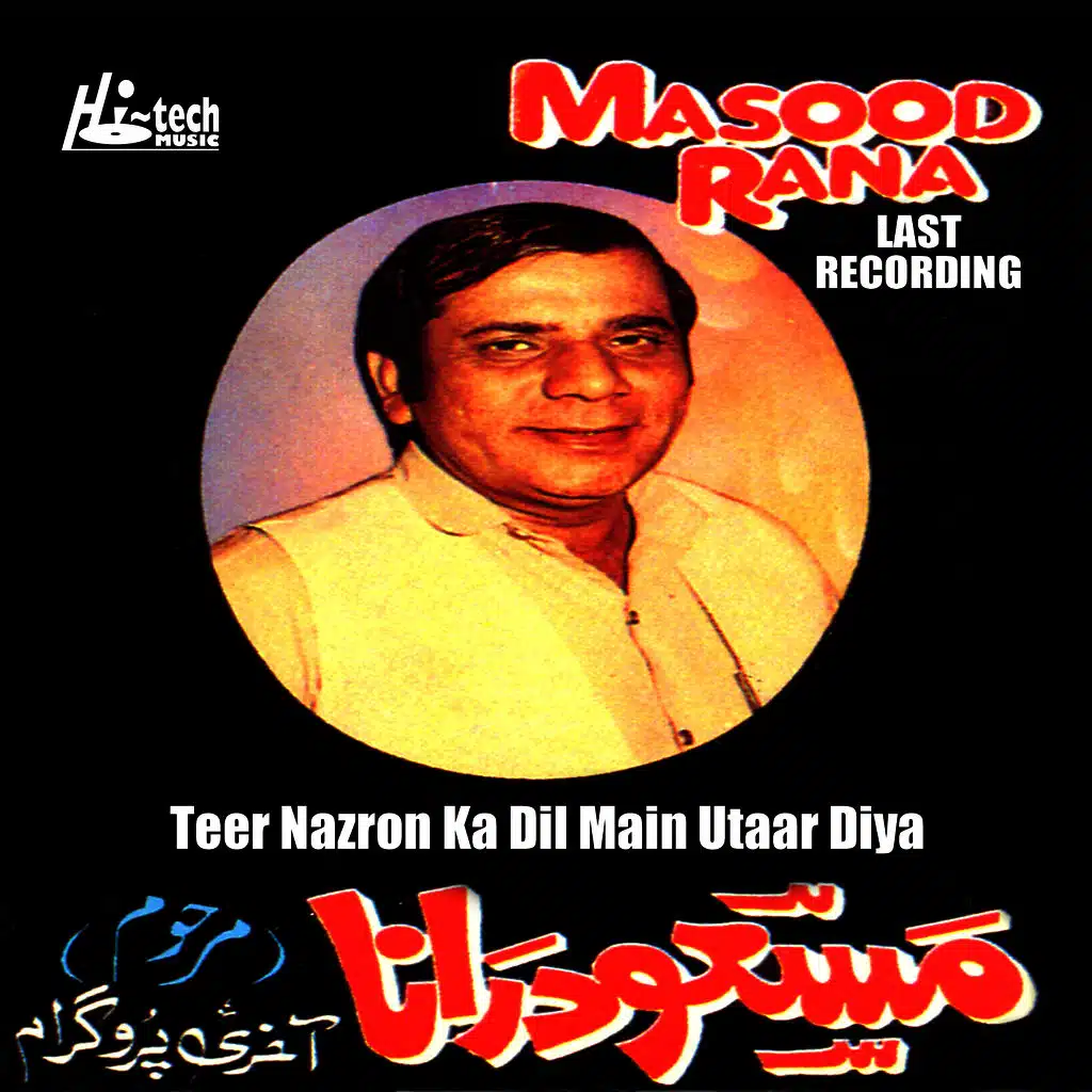 Teer Nazron Ka Dil Main Utaar Diya  (Last Recording)