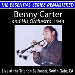 Benny Carter and His Orchestra - the Essential Series (Live)