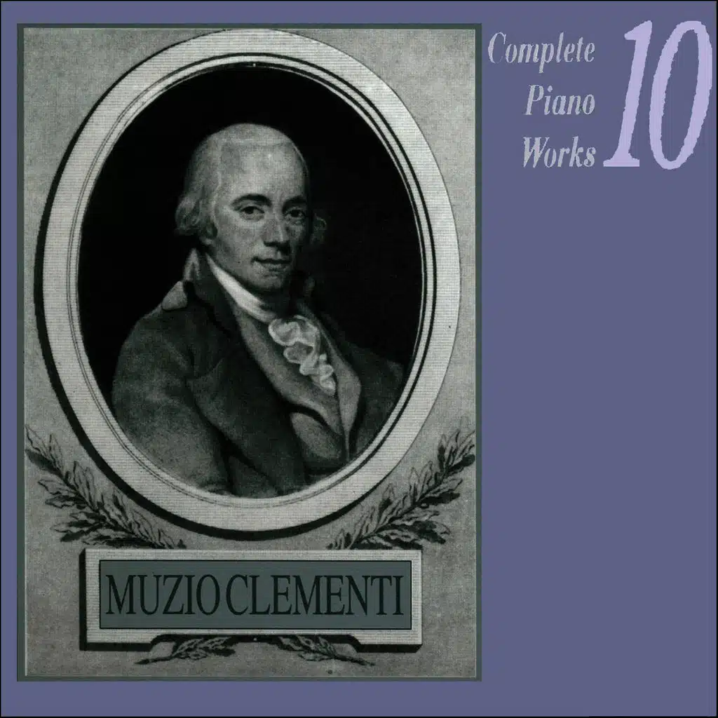 Muzio Clementi: Complete Piano Works, Vol. 10