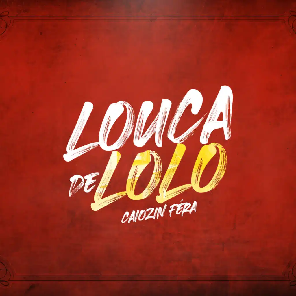 Louca de Lolo