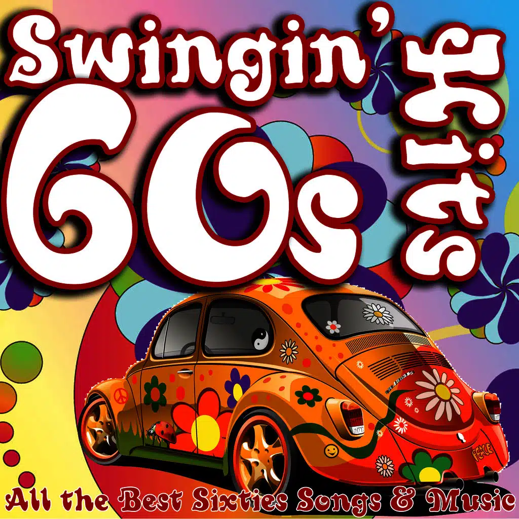 Swingin' 60s Hits: All the Best Sixties Songs & Music (100 60's Tracks!)