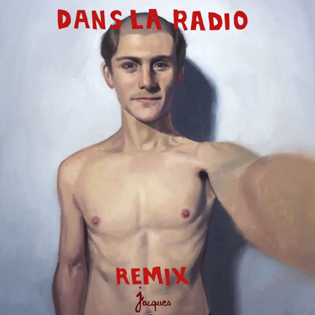 Dans la radio (Canblaster, Ö & Jacques Remix)