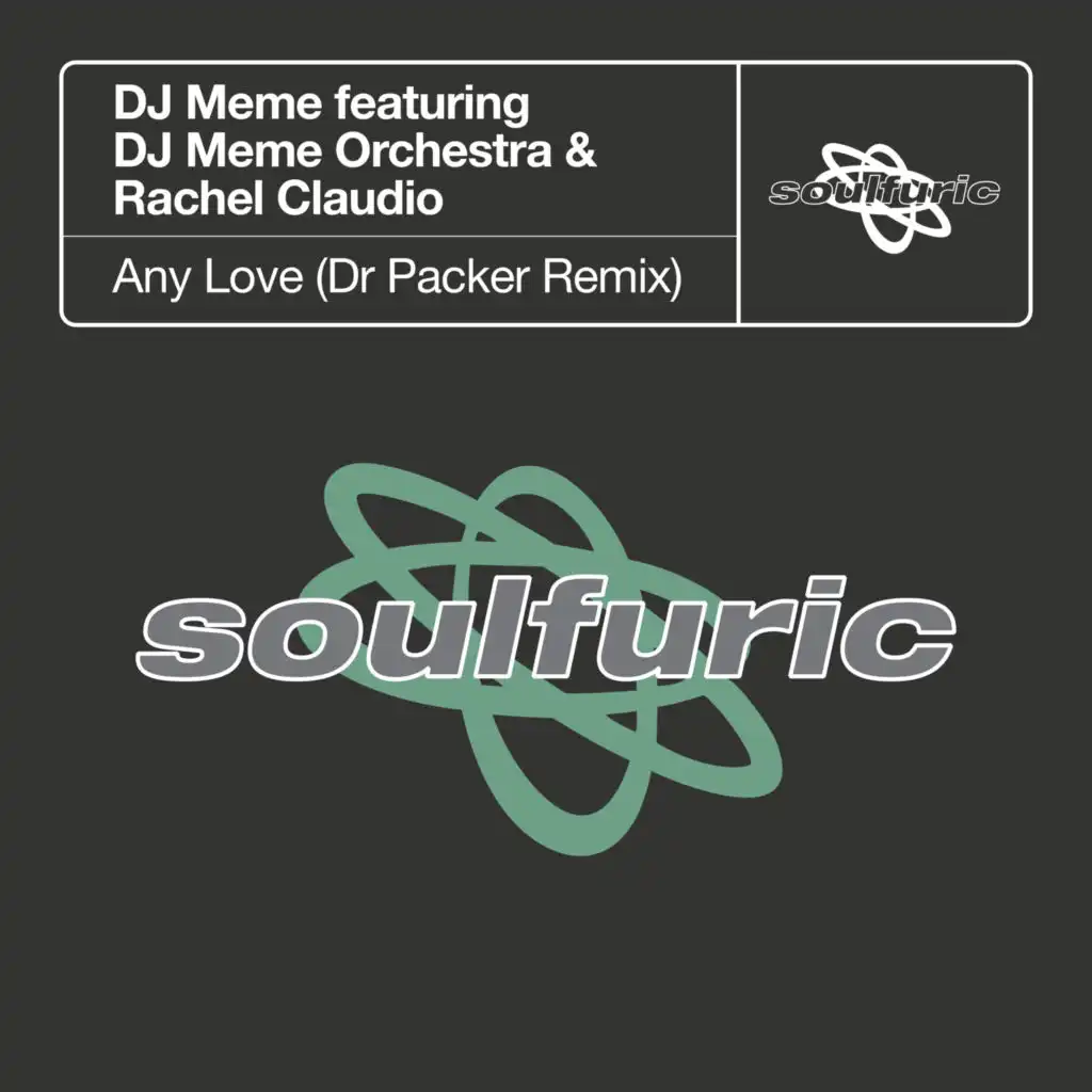 Any Love (feat. DJ Meme Orchestra & Rachel Claudio) [Dr Packer Remix]