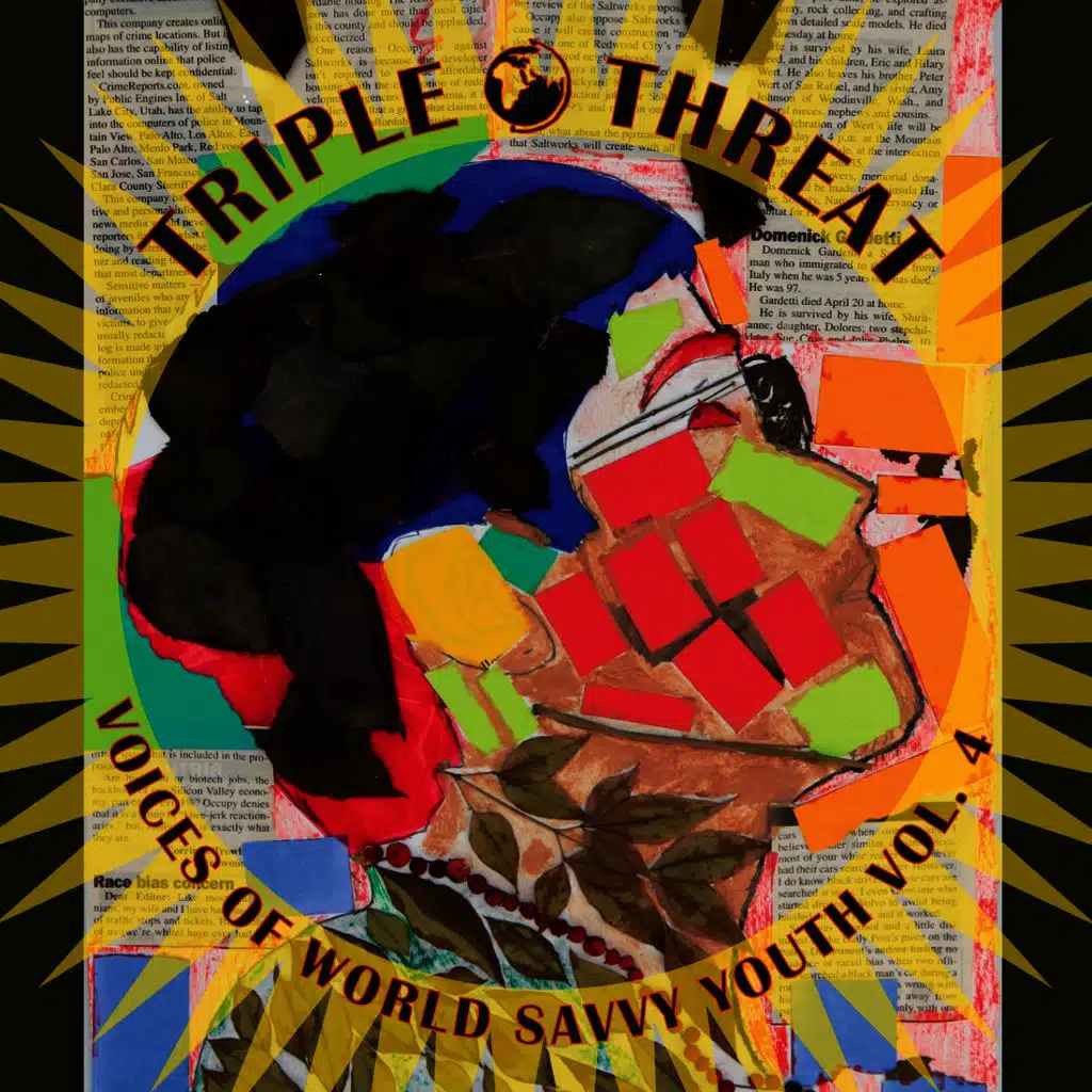 Triple Threat: Voices of World Savvy Youth, Vol. 4