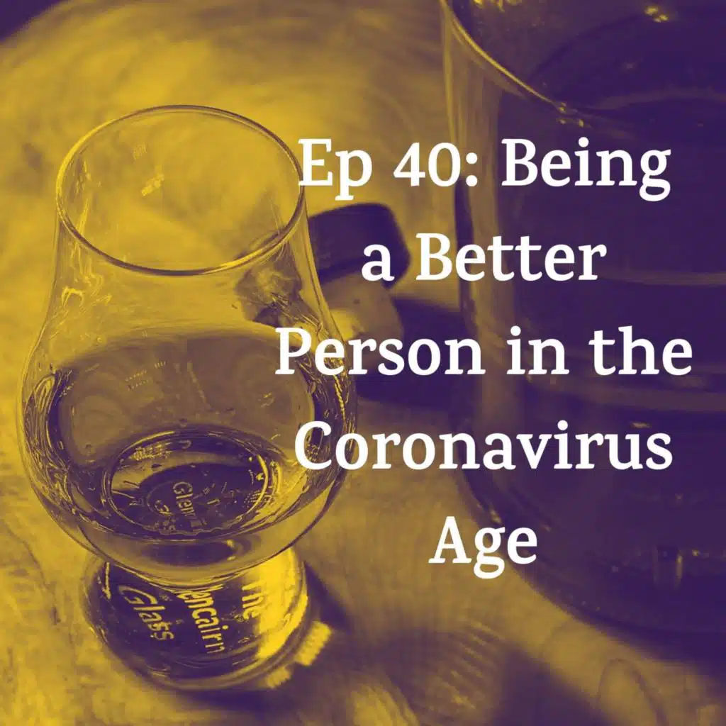 Being a Better Person in the Coronavirus Age