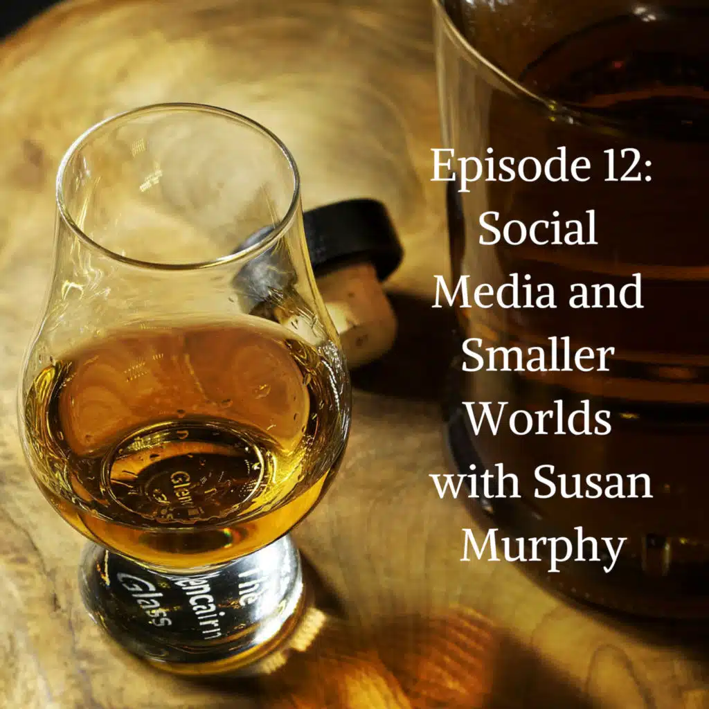 Social Media and Smaller Worlds with Susan Murphy