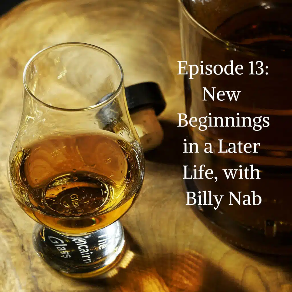 New Beginnings in a Later Life, with Billy Nab