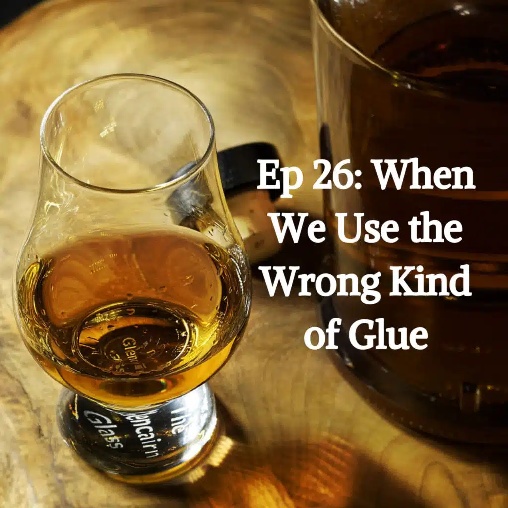 When We Use the Wrong Kind of Glue