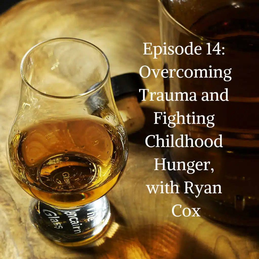 Overcoming Trauma and Fighting Childhood Hunger, with Ryan Cox