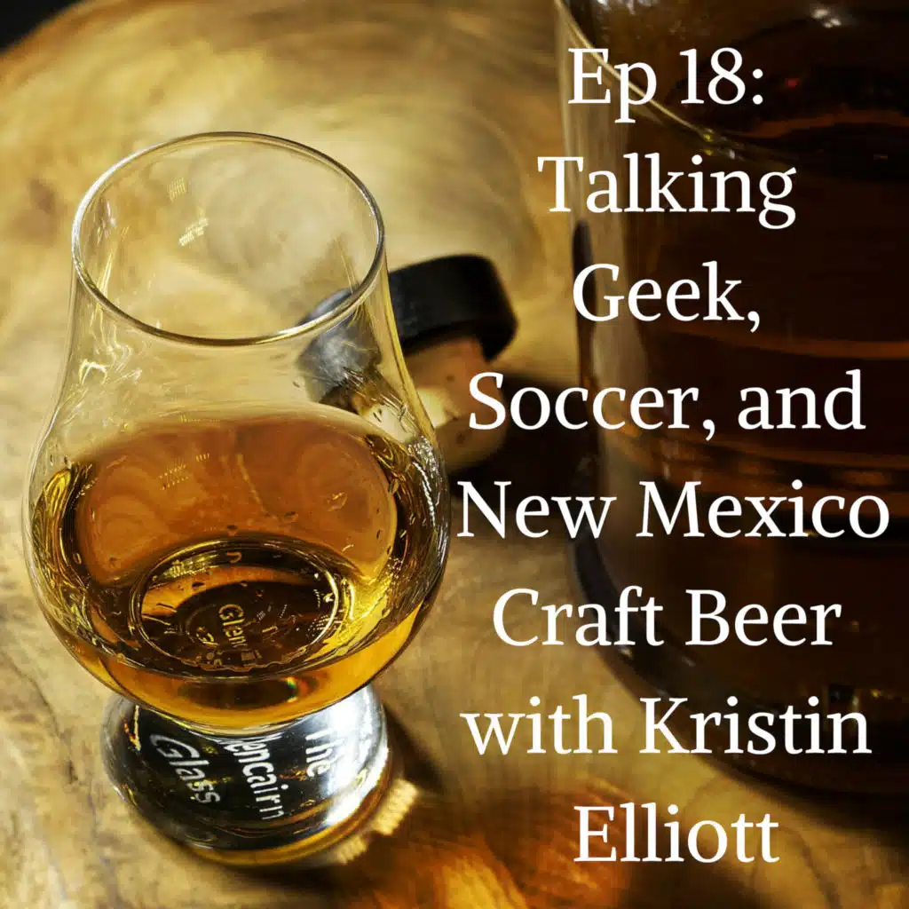Talking Geek, Soccer, and New Mexico Craft Beer with Kristin Elliott