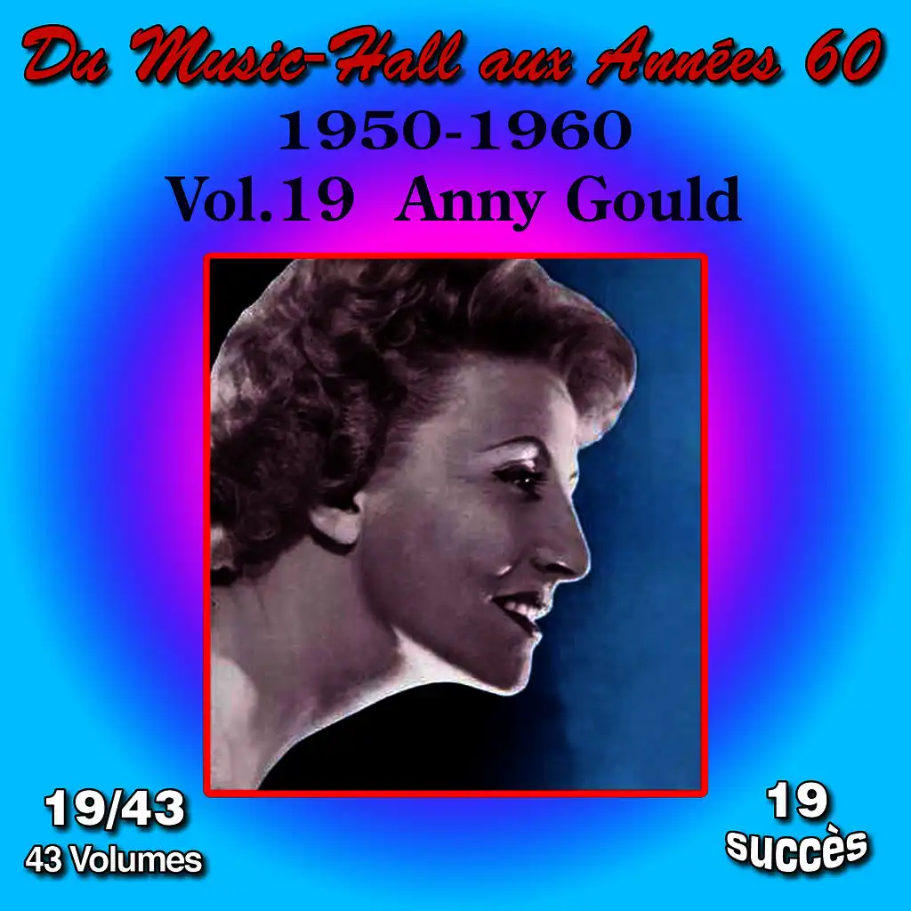 Du Music-Hall aux Années 60 (1950-1960): Anny Gould, Vol. 19/43