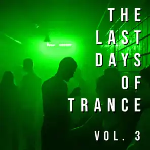 Last Days of Trance, Vol. 3