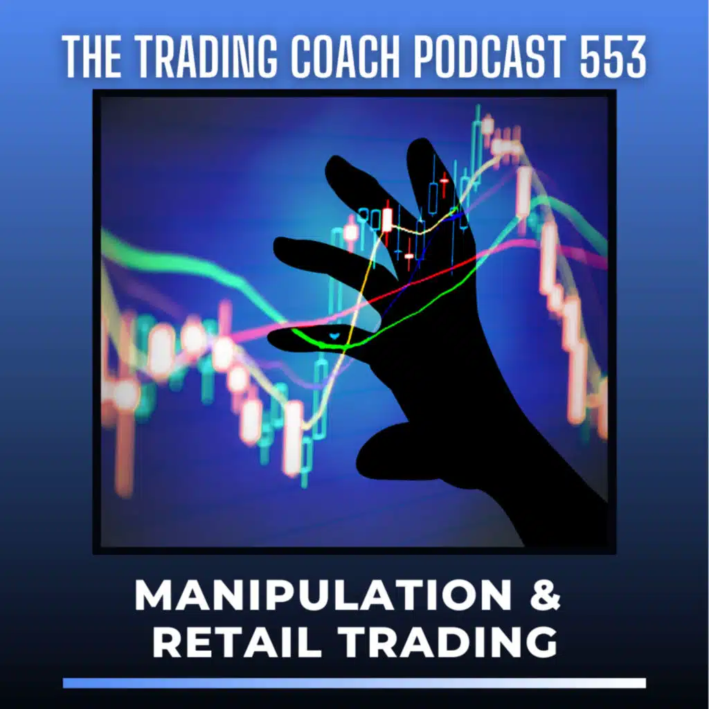 553 - Manipulation & Retail Trading