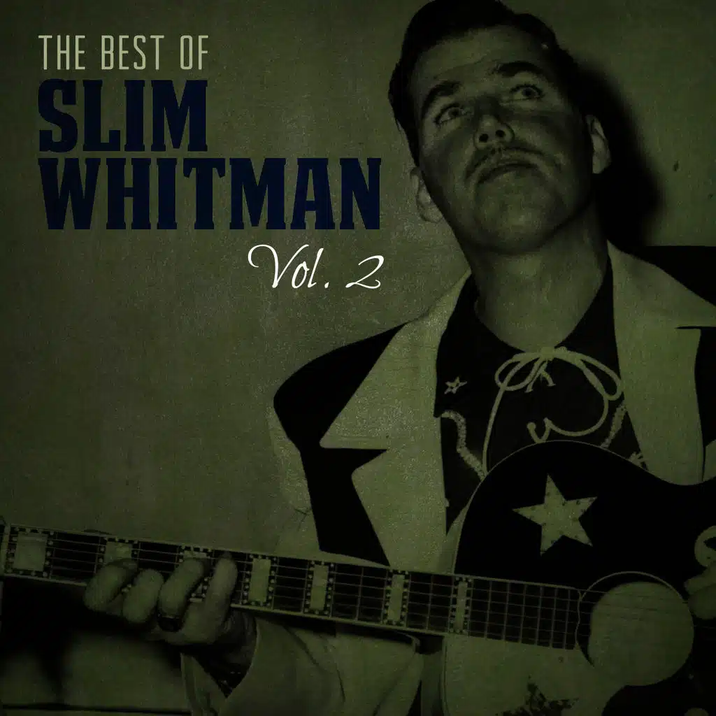 The Best of Slim Whitman, Vol. 2