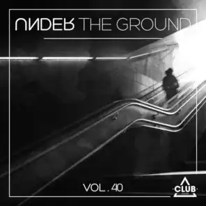 Under the Ground, Vol. 40