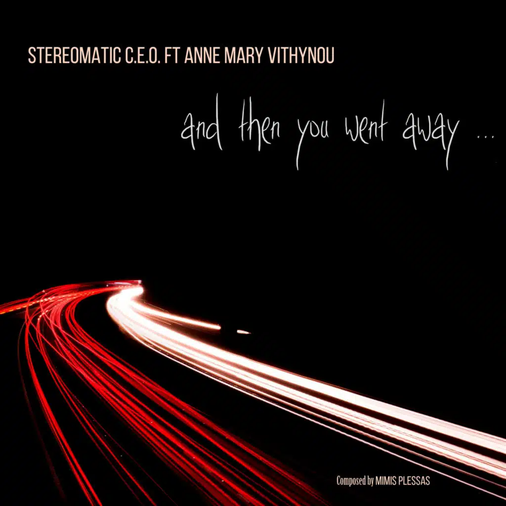 And Then You Went Away (feat. Anne-Mary Vithynou & Meditelectro)